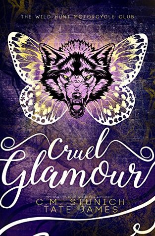 Cruel Glamour (Wild Hunt Motorcycle Club, #2)