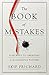 The Book of Mistakes: 9 Secrets to Creating a Successful Future