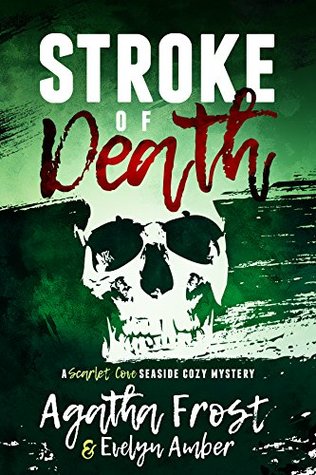Stroke of Death (Scarlet Cove, #3)