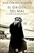 El origen del mal (Spanish Edition)