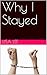 Why I Stayed