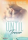 Until Trevor by Aurora Rose Reynolds