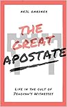 The Great Apostate: Life in the cult of Jehovah's Witnesses