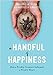 A Handful of Happiness: How a Prickly Creature Softened a Prickly Heart