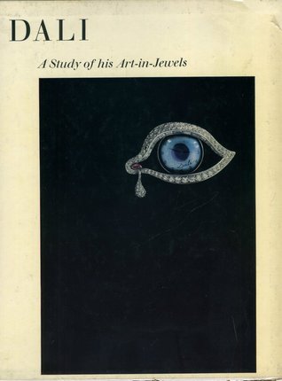Dali, A Study of His Art in Jewels: The Collection of the Owen Cheatham Foundation (Hardcover)