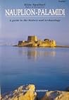 Nauplion-Palamidi: A Guide to the History and Archaeology