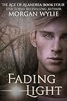Fading Light by Morgan Wylie