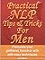 Practical NLP Tips & Tricks For Men - Persuade your girlfrien... by Sudhir R.