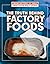 The Truth Behind Factory Foods