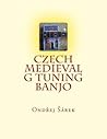 Czech Medieval G tuning Banjo by Ondrej Sarek