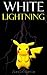 White Lightning: An Intense...