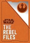 The Rebel Files: ...