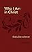Who I Am in Christ: Daily Devotional