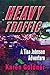Heavy Traffic: A Tina Johns...