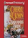 Badlands Bride by Cheryl St. John Badlands Bride by Cheryl St. John