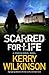 Scarred for Life by Kerry Wilkinson