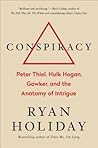 Conspiracy by Ryan Holiday Conspiracy by Ryan Holiday