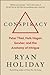 Conspiracy: Peter Thiel, Hulk Hogan, Gawker, and the Anatomy of Intrigue