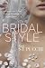 Your Bridal Style: Everythi...