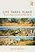Life Takes Place by David Seamon