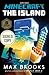 Minecraft - The Island - AUTOGRAPHED by Max Brooks (SIGNED EDITION) Available 7/18/17