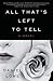 All That's Left to Tell: A Novel