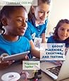 Group Planning, Creating, and Testing: Programming Together (Everyday Coding)