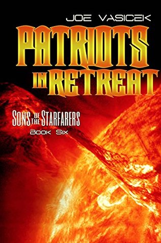 Patriots in Retreat (Sons of the Starfarers #6)