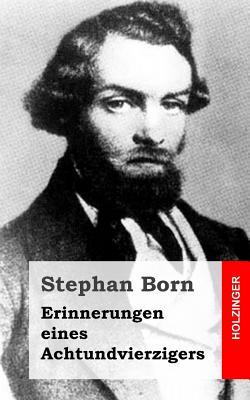 Erinnerungen eines Achtundvierzigers (German Edition)