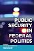Public Security in Federal Polities by Christian Leuprecht