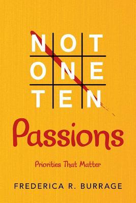 Not One Ten Passions: Priorities That Matter