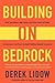 Building on Bedrock
