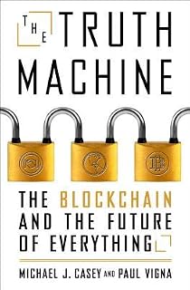 The Truth Machine by Michael J. Casey