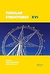 Tubular Structures XVI: Proceedings of the 16th International Symposium for Tubular Structures (ISTS 2017) December 4-6, 2017, Melbourne, Australia