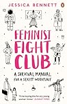 Feminist Fight Club by Jessica   Bennett