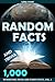 1000 Random Facts and Trivi...