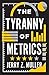 The Tyranny of Metrics by Jerry Z. Muller