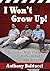 I Won't Grow Up!: The Comic...
