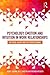 Psychology, Emotion and Intuition in Work Relationships