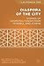 Diaspora of the City: Stories of Cosmopolitanism from Istanbul and Athens (Palgrave Studies in Urban Anthropology)