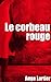 Le corbeau rouge: Policier ...