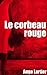 Le corbeau rouge by Ange LARTIER