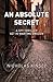 AN ABSOLUTE SECRET