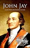 John Jay: A Life ...
