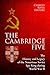 The Cambridge Five: The History and Legacy of the Notorious Soviet Spy Ring in Britain during World War II and the Cold War