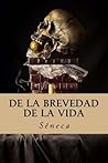 De la brevedad de la vida by Seneca