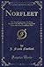 Norfleet: The Actual Experiences of a Texas Rancher's 30, 000 Mile Transcontinental Chase After Five Confidence Men (Classic Reprint)