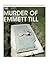 The Murder of Emmett Till (Spotlight on the Civil Rights Movement)