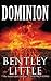 Dominion by Bentley Little