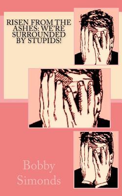 Risen from the Ashes: We're Surrounded by Stupids!: Sacrificial Society Methods